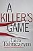 A Killer's Game by Luca Tahtieazym