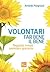Volontari. Far bene il bene