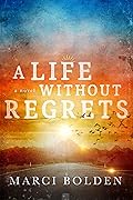 A Life Without Regrets