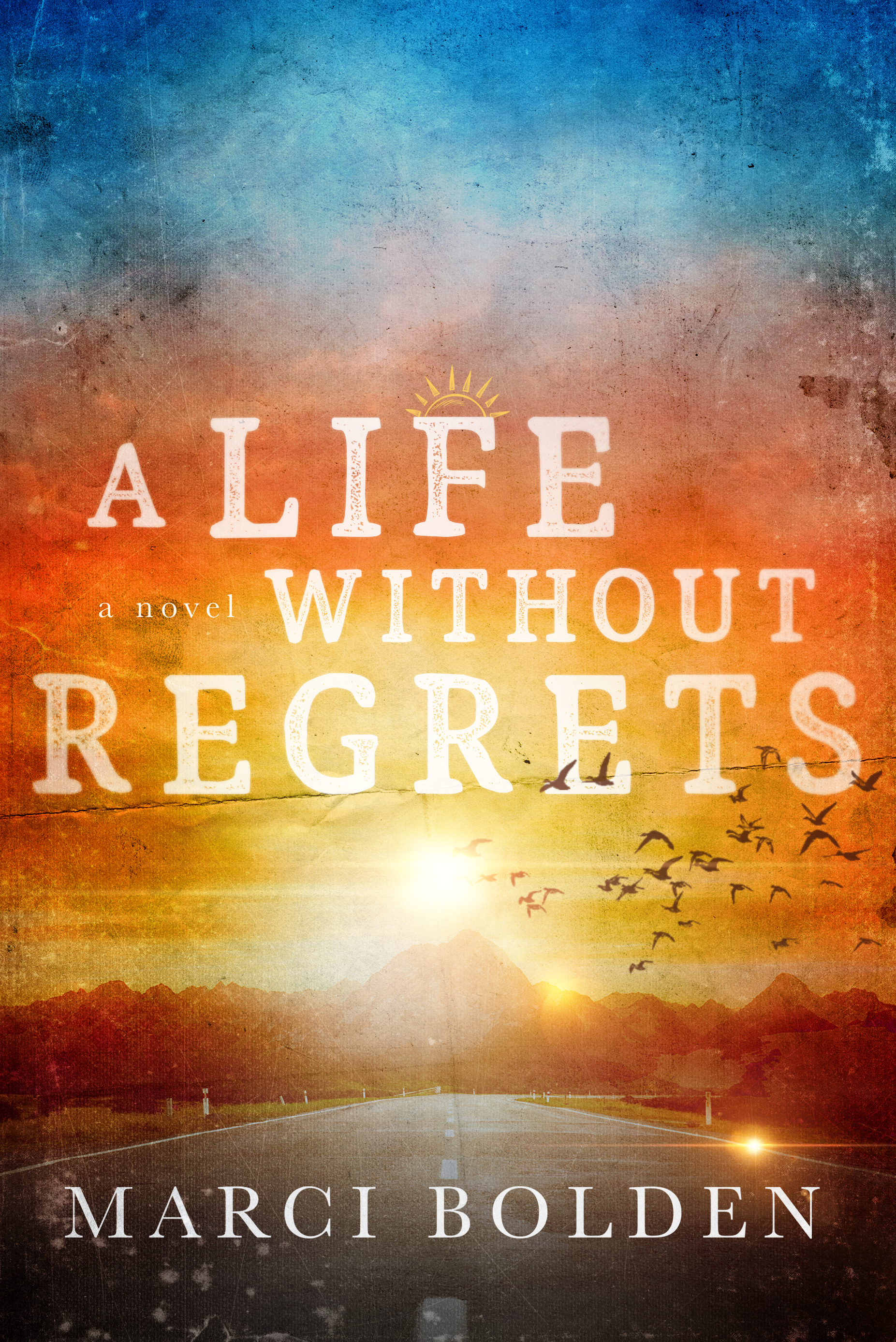 A Life Without Regrets (A Life Without #3)
