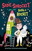Sadie Sprocket Builds a Rocket