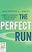 The Perfect Run: A Guide to Cultivating a Near-Effortless Running State