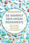 Die Wahrheit über unsere Medikamente by #DerApotheker