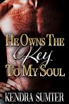 He Owns The Key To My Soul