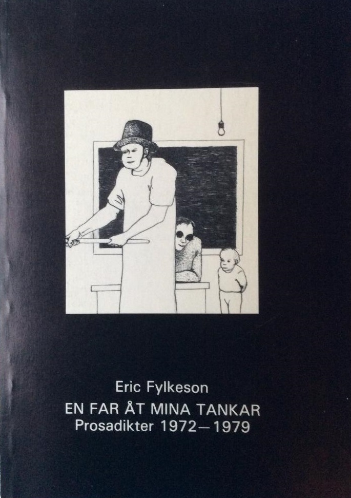 En far åt mina tankar: Prosadikter 1972-1979