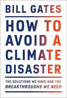 How to Avoid a Climate Disaster by Bill Gates