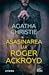 Asasinarea lui Roger Ackroyd by Agatha Christie