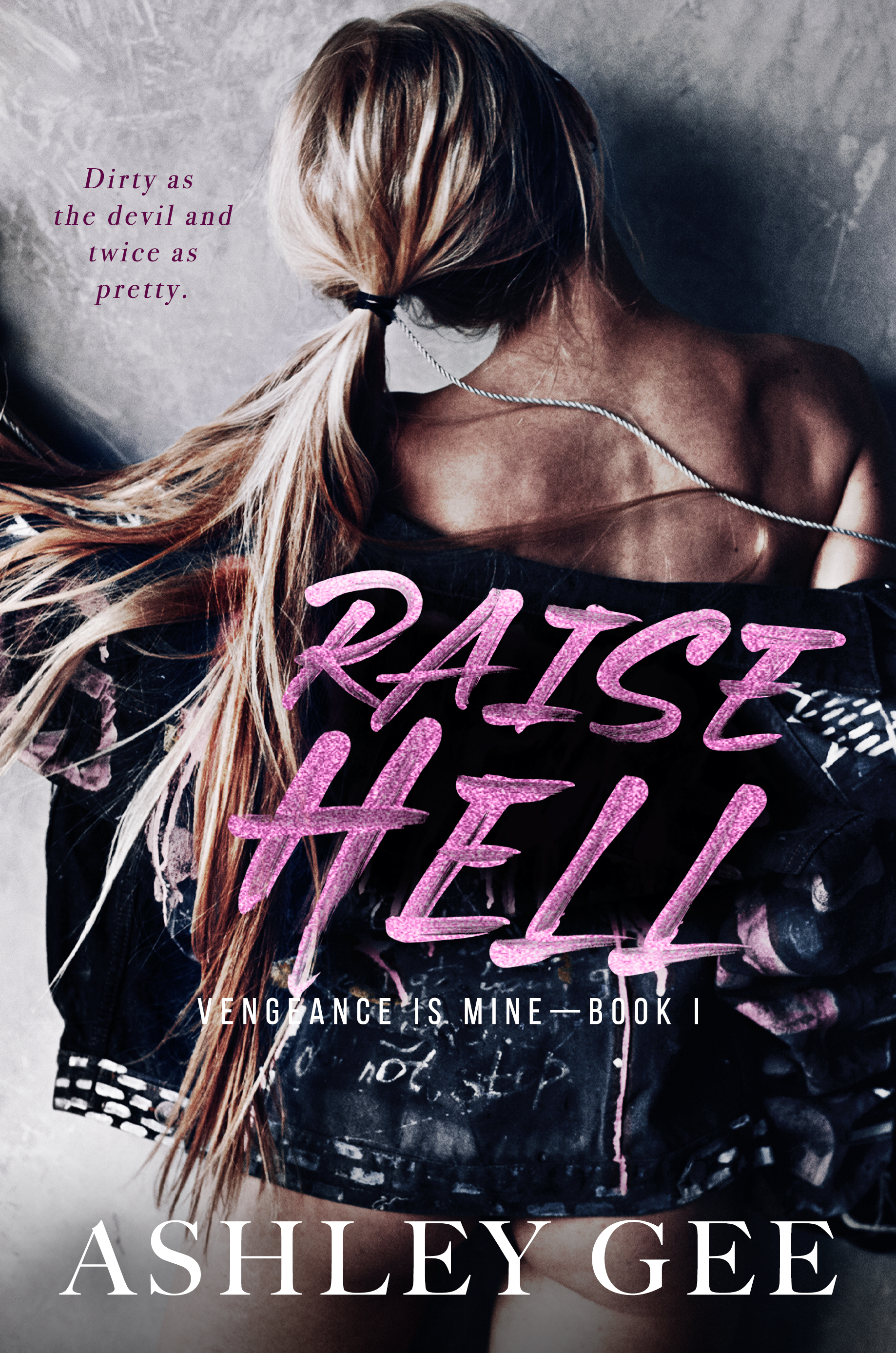 Raise Hell (Vengeance is Mine #1)