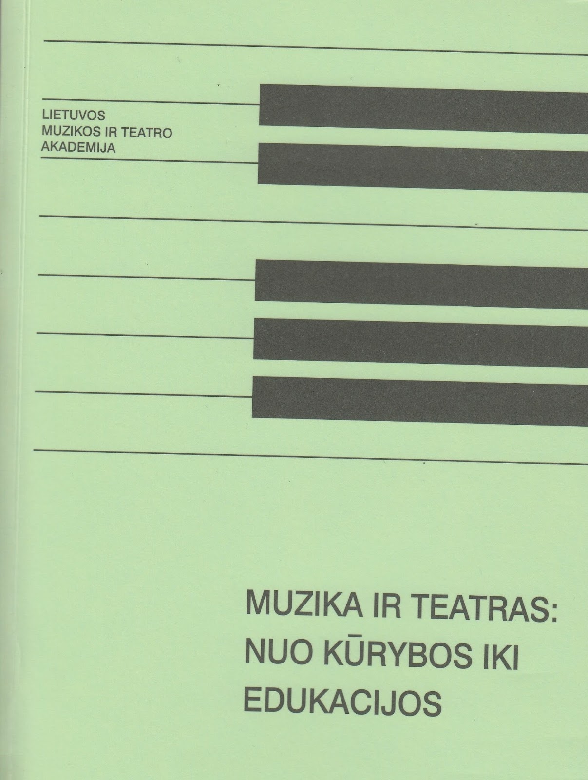 Muzika ir teatras: nuo kūrybos iki edukacijos