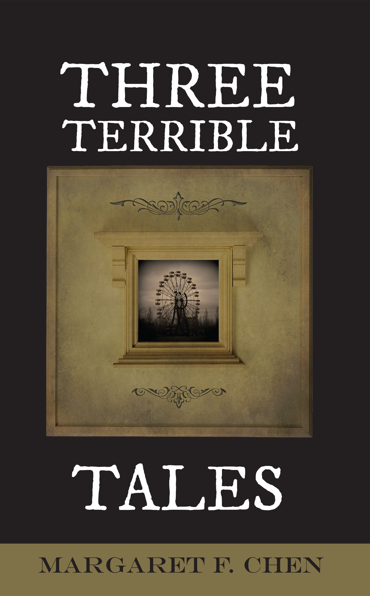 Three Terrible Tales