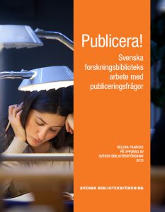 Publicera! – svenska forskningsbiblioteks arbete med publiceringsfrågor