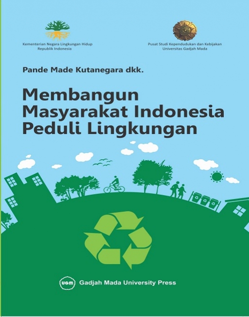 Membangun Masyarakat Indonesia Peduli Lingkungan