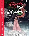 Tapestry of Life Cadences Tapestry of Life Cadences