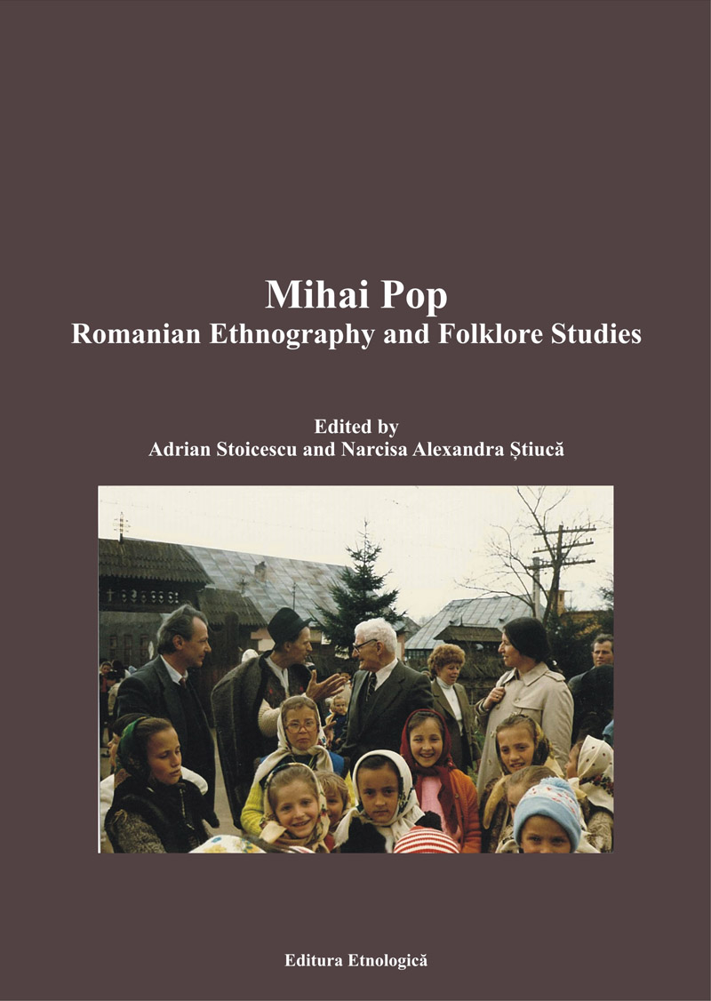 Mihai Pop. Romanian Ethnography and Folklore Studies