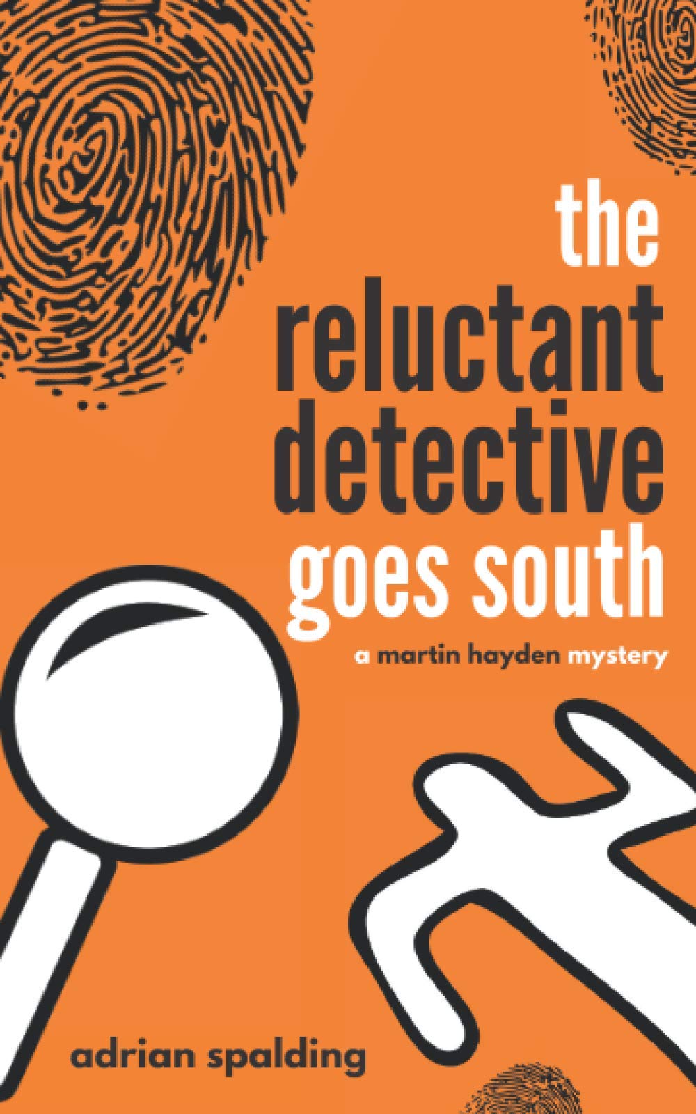 The Reluctant Detective Goes South (Martin Hayden Mysteries, #2)