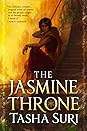 The Jasmine Throne by Tasha Suri