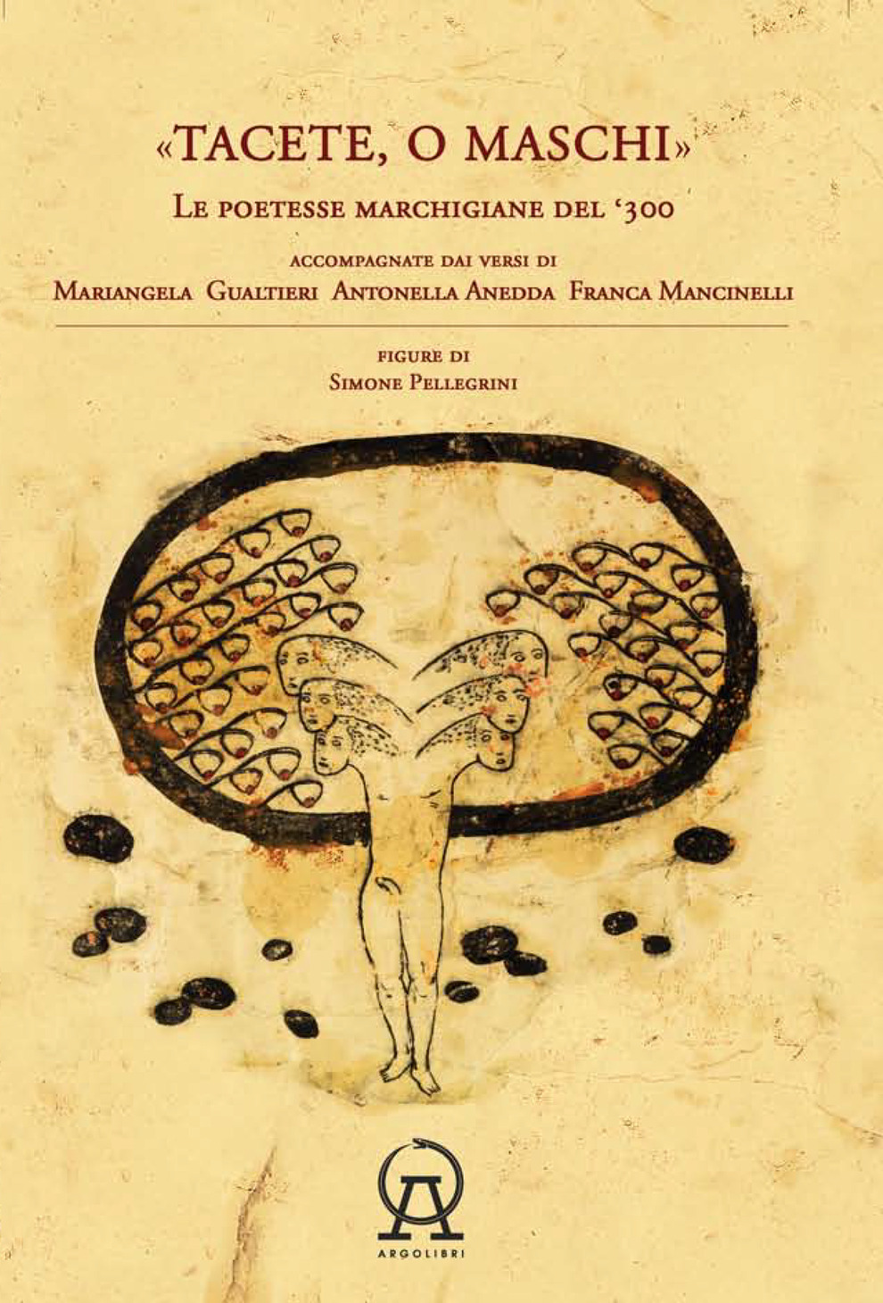 Tacete, o maschi. Le poetesse marchigiane del '300 (Paperback)