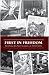 First in Freedom: Transform...