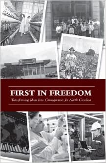 First in Freedom: Transforming Ideas Into Consequences for North Carolina