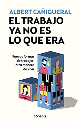 El trabajo ya no es lo que era (Kindle Edition)