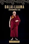 Dalai-laama. Erakordne elu by Alexander Norman