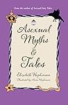 Asexual Myths & Tales by Elizabeth Hopkinson