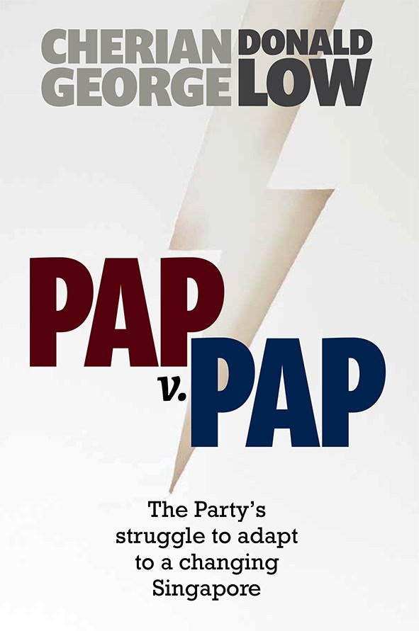 PAP v PAP: The Party's Struggle to Adapt to a Changing Singapore (Unknown Binding)