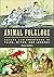 Animal Folklore: Beasts and...