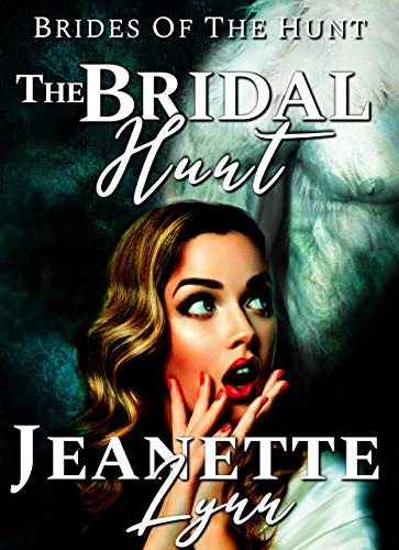 The Bridal Hunt (Brides of the Hunt #1)