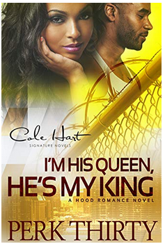 I'm His Queen, He's My King: A Hood Romance Novel: Standalone