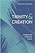 Trinity and Creation by Richard C. Barcellos