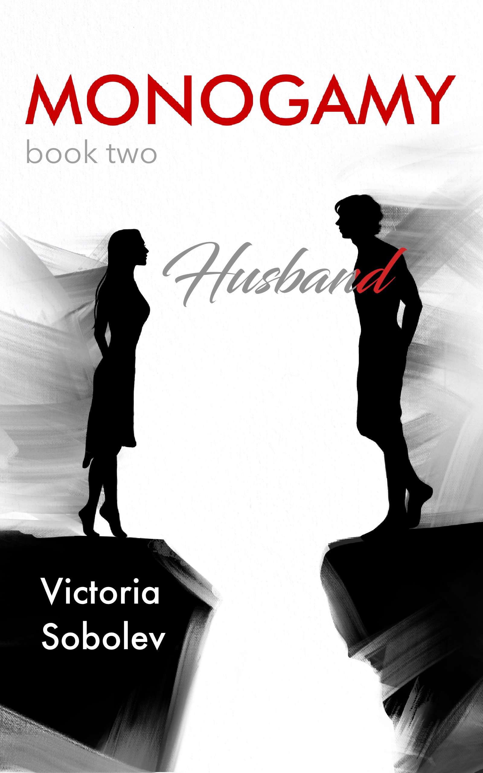 Monogamy Book Two. Husband (Monogamy, #2)