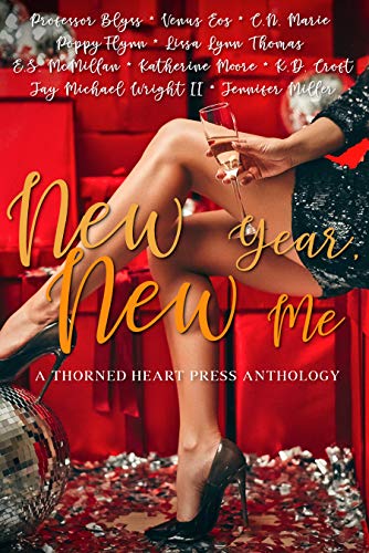 New Year, New Me: A Thorned Heart Press Anthology