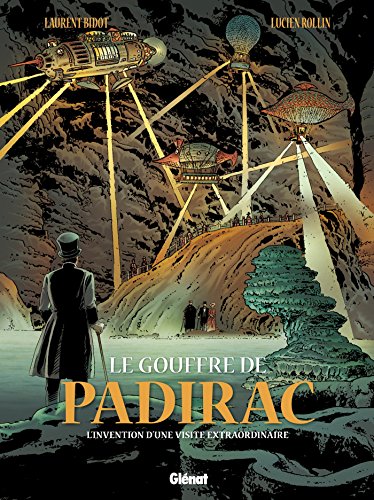 Le gouffre de Padirac Tome 2 : L'invention d'une visite extraordinaire
