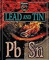Elements, Volume 10: Lead and Tin