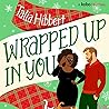 Wrapped Up in You by Talia Hibbert