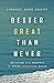 Better Great Than Never: Believing It's Possible Is Where Champions Begin