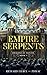 Empire of Serpents (Dragons...