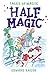 Half Magic by Edward Eager