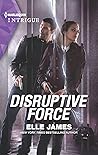 Disruptive Force (Declan's Defenders #6)