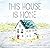 This House Is Home