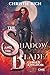 The Shadow and The Blade (C...