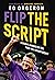 Flip the Script: Lessons Learned on the Road to a Championship