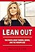 Lean Out: The Truth About Women, Power, and the Workplace
