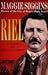Riel: A Life Of Revolution