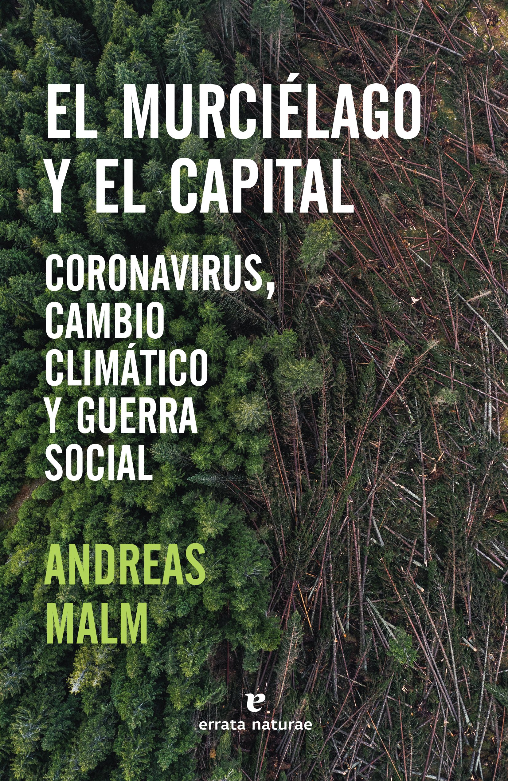 El murciélago y el capital: coronavirus, cambio climático y guerra social