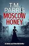 Moscow Honey (Clarke and Fairchild, #2)