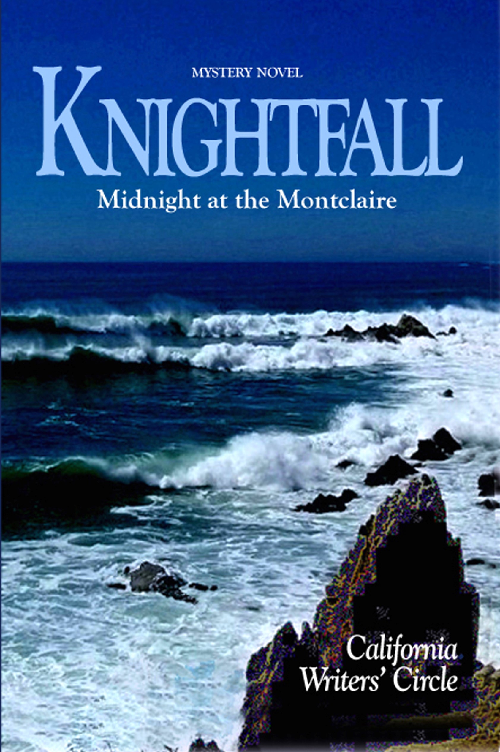 Knightfall: Midnight at the Montclaire: (Book 1 of CWC Publications)