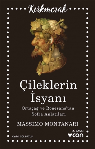 Çileklerin İsyanı: Ortaçağ ve Rönesans'tan Sofra Anlatıları