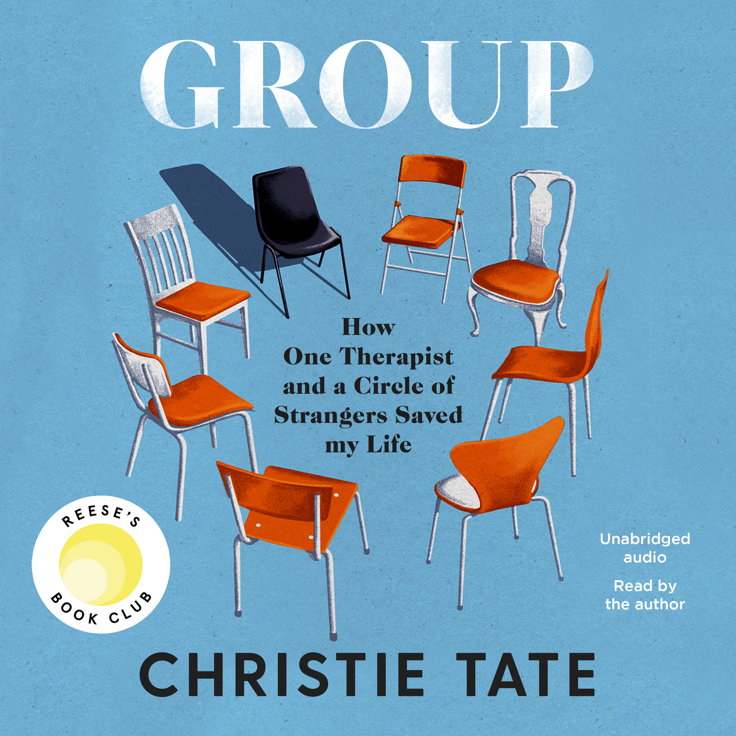 Group: How One Therapist and a Circle of Strangers Saved My Life